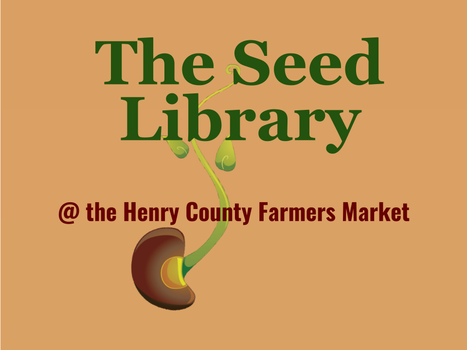 The Seed Library @ the Henry County Farmers Market