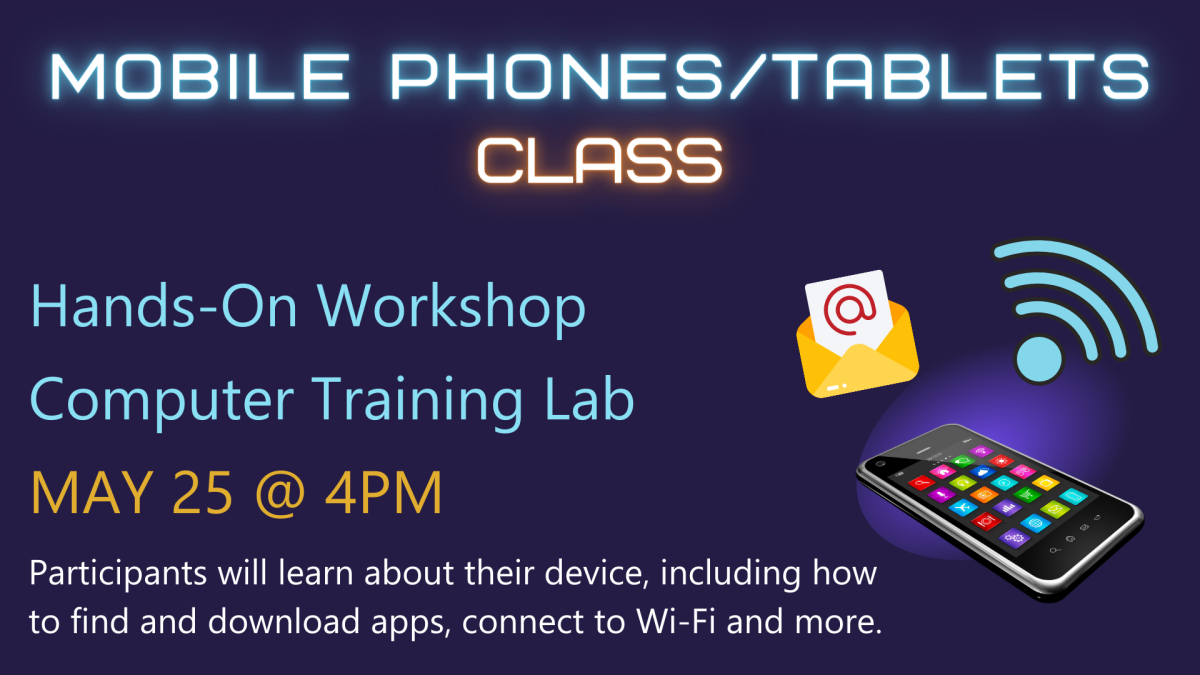 Participants will learn about their device, including how to find and download apps, connect to Wi-Fi and more.